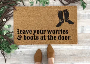 Leave Your Worries and Boots At The Door Doormat